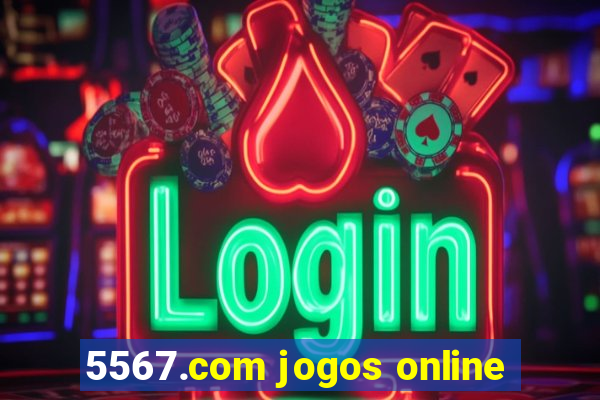 5567.com jogos online